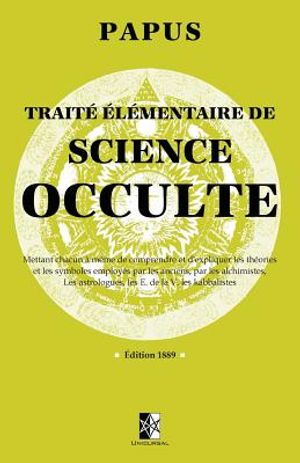 Trait&eacute; &Eacute;l&eacute;mentaire de Science Occulte image number 0