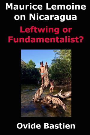 Maurice Lemoine on Nicaragua: Leftwing or Fundamentalist? image number 0