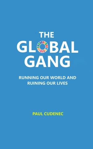 The Global Gang Running Our World and Ruining Our Lives image number 0