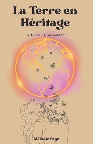 La Terre en H&eacute;ritage: Partie 2/2: Transmutation image number 0