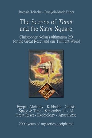 The Secrets of Tenet and the Sator Square: Christopher Nolan's ultimatum 2:0 for the Great Reset and our Twilight World image number 0