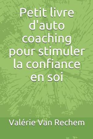 Petit livre d'auto coaching pour stimuler la confiance en soi image number 0