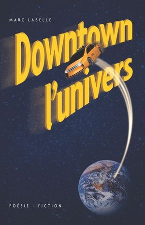 Downtown l'univers: C'est un formidable voyage de l'&acirc;me dans l'univers enchant&eacute; des f&eacute;es, dans leur invisible mais &eacute;ternelle beaut&eacute;, celle image number 0
