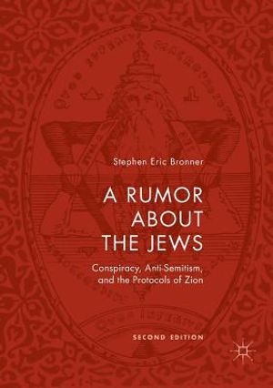 A Rumor about the Jews: Conspiracy, Anti-Semitism, and the Protocols of Zion image number 0