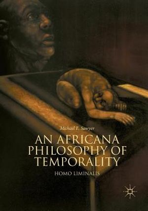 An Africana Philosophy of Temporality: Homo Liminalis image number 0