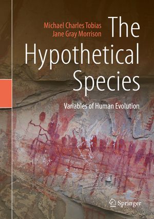 The Hypothetical Species: Variables of Human Evolution image number 0