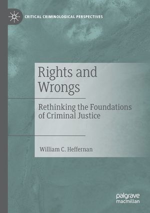 Rights and Wrongs: Rethinking the Foundations of Criminal Justice image number 0