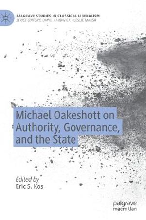 Michael Oakeshott on Authority, Governance, and the State image number 0