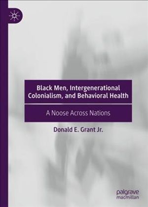 Black Men, Intergenerational Colonialism, and Behavioral Health: A Noose Across Nations image number 0