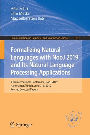 Formalizing Natural Languages with Nooj 2019 and Its Natural Language Processing Applications: 13th International Conference, Nooj 2019, Hammamet, Tun image number 0