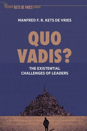 Quo Vadis?: The Existential Challenges of Leaders image number 0