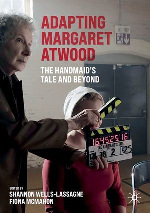 Adapting Margaret Atwood: The Handmaid's Tale and Beyond image number 0