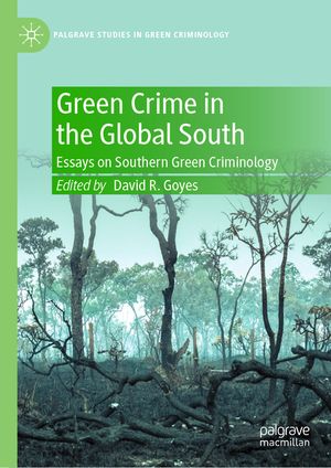 Green Crime in the Global South: Essays on Southern Green Criminology image number 0