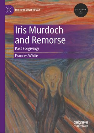 Iris Murdoch and Remorse: Past Forgiving? image number 0