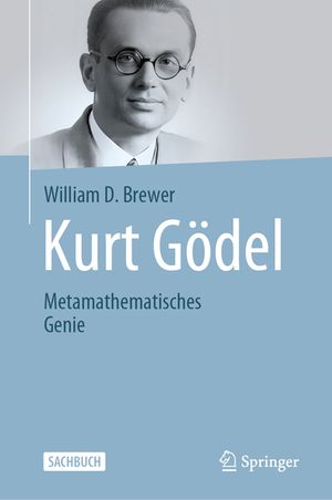Kurt G&ouml;del: Metamathematisches Genie image number 0
