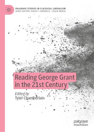 Reading George Grant in the 21st Century image number 0