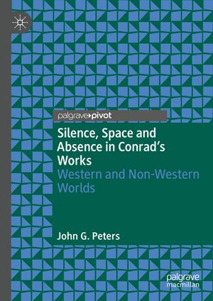 Silence, Space and Absence in Conrad's Works: Western and Non-Western Worlds image number 0