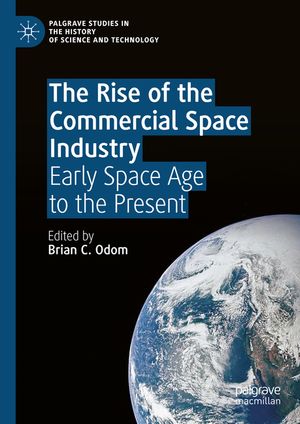 Rise of the Commercial Space Industry: From the Birth of the Space Age to the Early Twenty-First Century image number 0