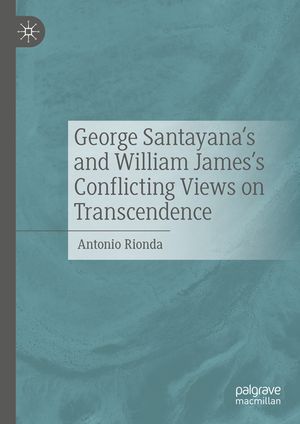 George Santayana and William James's Conflicting Views on Transcendence image number 0
