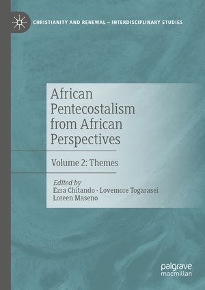 African Pentecostalism from African Perspectives: Volume 2: Themes image number 0