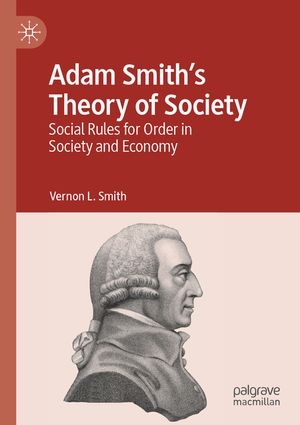 Adam Smith's Theory of Society: Social Rules for Order in Society and Economy image number 0