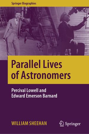 Percival Lowell and Edward Emerson Barnard: A Top-Down Versus a Bottom-Up Approach to Astronomical Observation and Theory image number 0