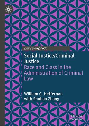 Social Justice/Criminal Justice: Race and Class in the Administration of Criminal Law image number 0
