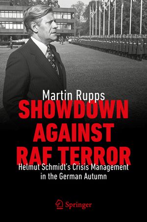 Showdown Against RAF Terror: Helmut Schmidt's Crisis Management in the German Autumn image number 0