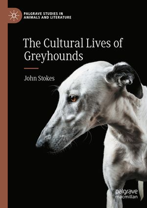 The Cultural Lives of Greyhounds image number 0