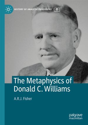 The Metaphysics of Donald C. Williams image number 0