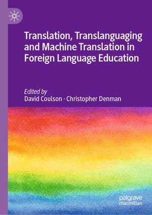 Translation, Translanguaging and Machine Translation in Foreign Language Education image number 0