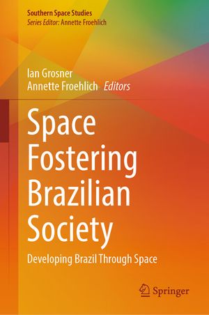 Space Fostering Brazilian Society: Developing Brazil Through Space image number 0