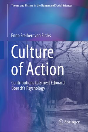 Culture of Action: Contributions to Ernest Edouard Boesch's Psychology image number 0