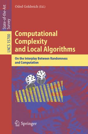 Computational Complexity and Local Algorithms: On the Interplay Between Randomness and Computation image number 0