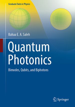 Quantum Photonics: Bimodes, Qubits, and Biphotons image number 0