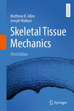 Skeletal Tissue Mechanics image number 0