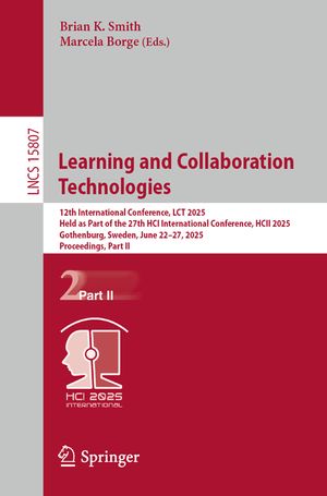 Learning and Collaboration Technologies: 12th International Conference, Lct 2025, Held as Part of the 27th Hci International Conference, Hcii 2025, Go image number 0