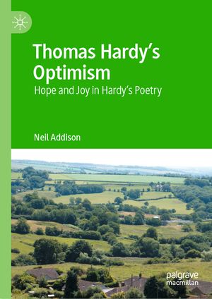 Thomas Hardy's Optimism: Hope and Joy in Hardy's Poetry image number 0