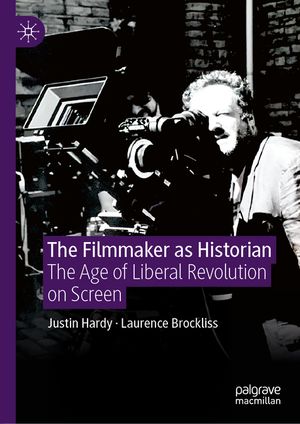 The Filmmaker as Historian: The Age of Liberal Revolution on Screen image number 0