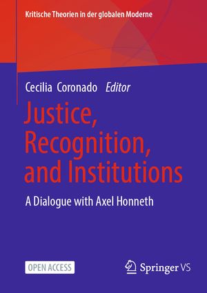 Justice, Recognition, and Institutions: A Dialogue with Axel Honneth image number 0