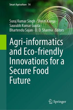Agri-Informatics and Eco-Friendly Innovations for a Secure Food Future image number 0