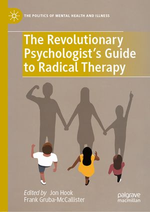 The Revolutionary Psychologist's Guide to Radical Therapy image number 0
