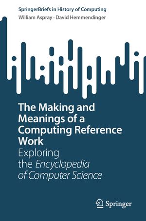 The Making and Meanings of a Computing Reference Work: Exploring the Encyclopedia of Computer Science image number 0