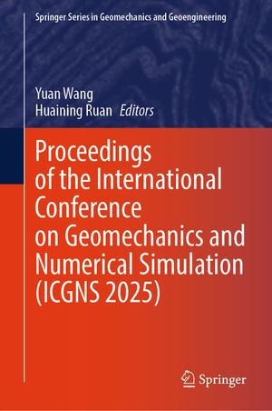 Proceedings of the International Conference on Geomechanics and Numerical Simulation (Icgns 2025) image number 0
