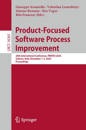 Product-Focused Software Process Improvement: 26th International Conference, Profes 2025, Salerno, Italy, December 1-3, 2025, Proceedings image number 0