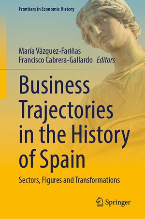 Business Trajectories in the History of Spain: Sectors, Figures and Transformations image number 0