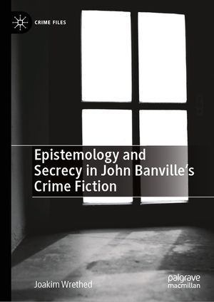 Epistemology and Secrecy in John Banville's Crime Fiction image number 0