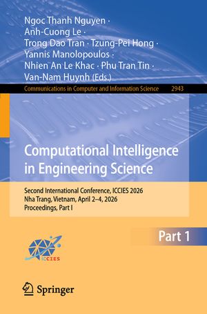 Computational Intelligence in Engineering Science: Second International Conference, Iccies 2026, Nha Trang, Vietnam, April 2-4, 2026, Proceedings, Par image number 0