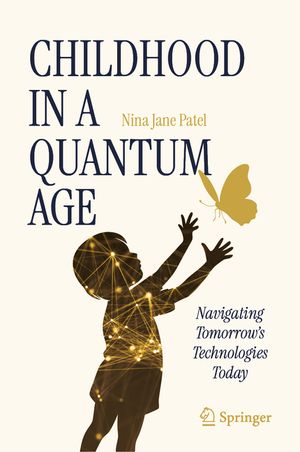 Childhood in a Quantum Age: Navigating Tomorrow's Technologies Today image number 0