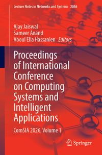 Proceedings of International Conference on Computing Systems and Intelligent Applications: Comsia 2026, Volume 1